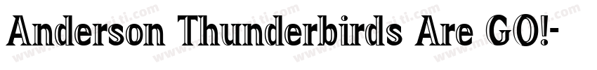 Anderson Thunderbirds Are GO!字体转换